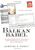Balkan Babel: The Disintegration of Yugoslavia from the Death of Tito to the Fall of Milosevic (0813339057) by Ramet, Sabrina P.