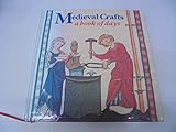 Medieval crafts : a book of days