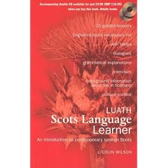 The Luath Scots Language Learner: An Introduction to Contemporary Spoken Scots