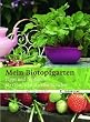 Mein Biotopfgarten: Tipps und Topfideen f�r Obst- und Gem�se-Nascher