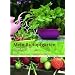 Mein Biotopfgarten: Tipps und Topfideen f�r Obst- und Gem�se-Nascher