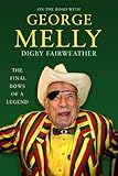 On the road with George Melly : the final bows of a legend