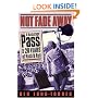 Not Fade Away: A Backstage Pass to 20 Years of Rock & Roll