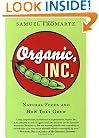 Organic, Inc.: Natural Foods and How They Grew
