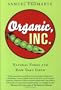 Organic, Inc.: Natural Foods and How They Grew