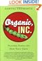 Organic, Inc.: Natural Foods and How They Grew