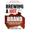 Brewing a Hot Brand