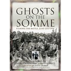 Ghosts on the Somme: Filming the Battle, June-July 1916