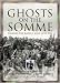 Ghosts on the Somme: Filming the Battle, June-July 1916