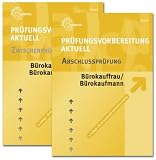 Prüfungsvorbereitung aktuell. Bürokauffrau/Bürokaufmann. Gesamtpaket: Zwischen- und Anschlußprüfung. Gesamtpaket mit den Teilen Bürowirtschaft, ... abgestimmte Prüfungsvorbereitung