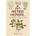 An Aztec Herbal: The Classic Codex of 1552