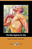 The Man Against the Sky (Dodo Press)