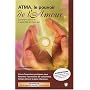 Atma, le pouvoir de l'Amour : Comment retrouver le potentiel de vie en soi (1CD audio)