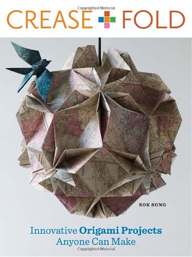Crease and Fold: Innovative Origami Projects Anyone Can Make