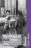 The bridge of dark tears