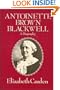 Antoinette Brown Blackwell: A Biography