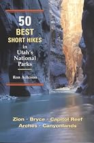 50 Best Short Hikes in Utah's National Parks