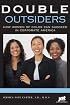 Double Outsiders: How Women of Color Can Succeed in Corporate America