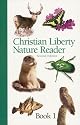Christian Liberty Nature Reader Book 1 (Christian Liberty Nature Readers)