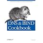 DNS & Bind Cookbook by Cricket Liu
