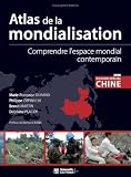 Atlas de la mondialisation : Comprendre l\'espace mondial contemporain