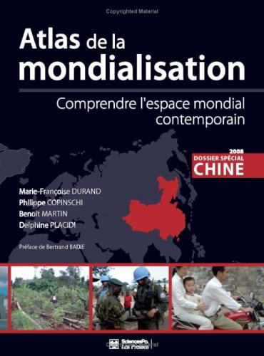 Atlas de la mondialisation : Comprendre l'espace mondial contemporain