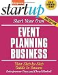 Start Your Own Event Planning Business 3/E: Your Step-by-Step Guide to Success