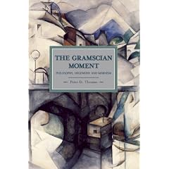 Gramscian Moment, The (Historical Materialism Book)