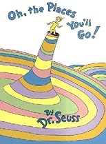 Oh, the Places You'll Go!