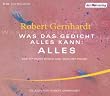 Was das Gedicht alles kann: Alles: Eine F�hrung durch das Haus der Poesie