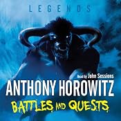 Legends: Battles and Quests | [Anthony Horowitz]