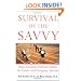 Survival of the Savvy: High-Integrity Political Tactics for Career and Company Success