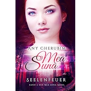 Mea Suna - Seelenfeuer: Band 2