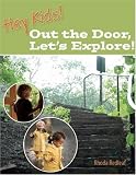 Hey Kids! Out the Door, Let's Explore!