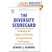 The Diversity Scorecard: Evaluating the Impact of Diversity on Organizational Performance (Improving Human Performance)