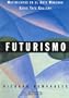 Futurismo/ Futurism (Spanish Edition)