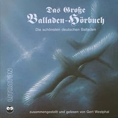 Das gro�e Balladen-H�rbuch. 6 CDs: Die sch�nsten deutschen Balladen