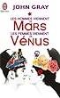 Les hommes viennent de Mars, les femmes viennent de V�nus