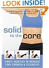 Solid to the Core: Simple Exercises to Increase Core Strength and Flexibility
