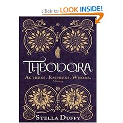Theodora: Actress, Empress, Whore
