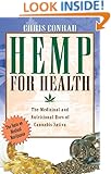 Hemp for Health: The Medicinal and Nutritional Uses of Cannabis Sativa