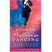 Modern Ballroom Dancing: All the Steps You Need to Get You Dancing