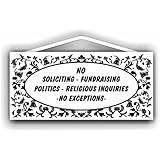No Soliciting No fundraising No politics No religion No exceptions Sign by MySigncraft