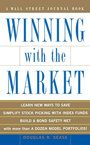 Winning With the Market: Beat the Traders and Brokers In Good Times and Bad (Wall Street Journal Book)