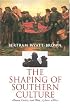The Shaping of Southern Culture: Honor, Grace, and War, 1760s-1880s