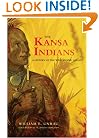 The Kansa Indians: A History of the Wind People, 1673-1873 (The Civilization of the American Indian Series ; V. 114)