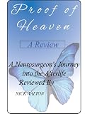 Proof of heaven; A neurosurgeon's journey into the afterlife - A review