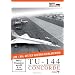 TU-144 Die Unbekannte Sowjetische Concorde