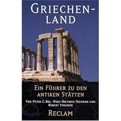 Griechenland: Ein F�hrer zu den antiken St�tten