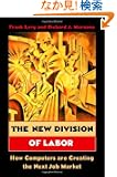 The New Division of Labor: How Computers Are Creating the Next Job Market